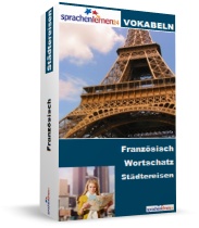 Frankreich Städtereisen Spezialwortschatz Vokabeltrainer