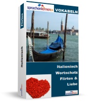 Italienisch Flirten und Liebe Spezialwortschatz Vokabeltrainer
