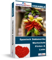 Spanisch (Südamerika) Flirten und Liebe Spezialwortschatz Vokabeltrainer